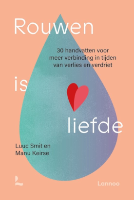 Rouwen is Liefde: Keuzeboek van de Maand.